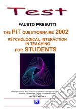 The PIT Questionnaire 2002  for StudentsApplication and Analysis Model. E-book. Formato PDF ebook