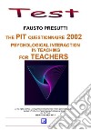 The PIT Questionnarie 2002 for TeachersApplication and Analysis. E-book. Formato PDF ebook di Fausto Presutti