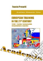 European Training in the 21st CenturyTeLSAC - Teaching/Learning by Skills through Aptitudes &amp; Capacities. E-book. Formato PDF ebook