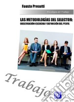 Las metodologías del selector: Observación-escucha  Y definición del perfil. E-book. Formato PDF ebook