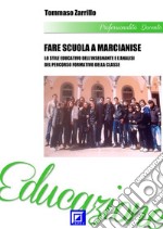 Fare scuola a Marcianise 4Lo stile Educativo dell’Insegnante e l’Analisi del Percorso Formativo della Classe. E-book. Formato PDF ebook