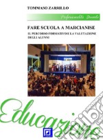 Fare Scuola a Marcianise 3Il Percorso formativo e la valutazione degli alunni. E-book. Formato PDF ebook