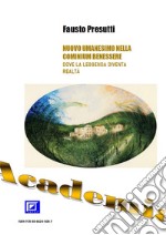 Nuovo Umanesimo nella Cominium BenessereDove la Leggenda diventa Realtà. E-book. Formato PDF ebook