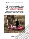 Il bracciale di sterline. Cento bastardi senza gloria. Una storia di guerra e di passioni. E-book. Formato EPUB ebook