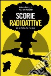 Scorie radioattive. Chi sa trema, ma in silenzio. E-book. Formato EPUB ebook