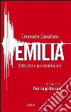 Emilia. Sette storie per ricominciare. E-book. Formato EPUB ebook di Emanuele Cavallaro