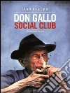 Don Gallo Social Club. Breviario di strada. E-book. Formato EPUB ebook