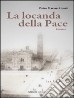 La locanda della pace. E-book. Formato EPUB ebook