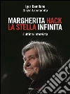 MARGHERITA HACK. La stella infinita: L'ultima intervista. E-book. Formato EPUB ebook di Cinzia Lacalamita