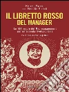 Il libretto rosso del manager: Le 104 regole del Mao management per un'azienda rivoluzionaria. E-book. Formato EPUB ebook di Renzo Marin con Piero De Micheli