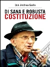 Di sana e robusta costituzione. E-book. Formato Mobipocket ebook di Don Andrea Gallo