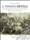 Il paradiso dei folli: Destini e passioni, dall'inferno della guerra a una vita d'arte. E-book. Formato EPUB ebook di Matteo Incerti