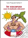 In vacanza con il metodo sticazzi. E-book. Formato Mobipocket ebook di Carla Ferguson Barberini