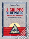 Il gruppo Bilderberg: L'élite del potere mondiale. E-book. Formato EPUB ebook di Domenico Moro