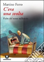 C'era una svolta. Fiabe del Terzo Millennio. E-book. Formato EPUB ebook