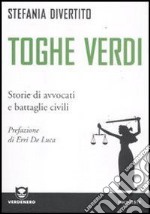 Toghe verdi. Storie di avvocati e battaglie civili. E-book. Formato EPUB ebook