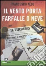 Il vento porta farfalle o neve. E-book. Formato EPUB ebook