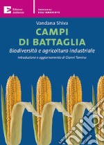 Campi di battaglia. Biodiversità e agricoltura industriale. E-book. Formato EPUB ebook