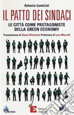 Il patto dei sindaci. Le città come protagoniste della green economy. E-book. Formato EPUB ebook