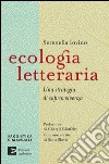 Ecologia letteraria. Una strategia di sopravvivenza. E-book. Formato EPUB ebook di Serenella Iovino