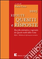 Rifiuti 2015 - Quesiti e risposte. E-book. Formato EPUB ebook