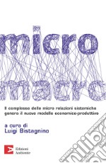 MicroMacro: Micro relazioni come rete vitale del sistema produttivo. E-book. Formato EPUB ebook