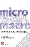 MicroMacro: Micro relazioni come rete vitale del sistema produttivo. E-book. Formato EPUB ebook di Luigi Bistagnino