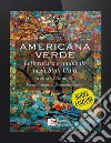 Americana Verde: Letteratura e ambiente negli Stati Uniti – Nuova edizione. E-book. Formato EPUB ebook di Anna Re