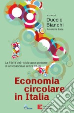 Economia circolare in Italia: La filiera del riciclo asse portante di un'economia senza rifiuti. E-book. Formato EPUB ebook