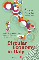 Circular Economy in Italy: The recycling supply chain: backbone of a waste free economy. E-book. Formato EPUB ebook