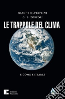 La trappole del clima: E come evitarle. E-book. Formato EPUB ebook di Gianni Silvestrini