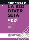 Che cosa è la biodiversità oggi. E-book. Formato EPUB ebook