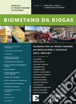 Biometano da biogas: Manuale per la progettazione, autorizzazione e gestione degli impianti. E-book. Formato PDF ebook