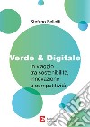 Verde & Digitale: In viaggio tra sostenibilità, innovazione e competitività. E-book. Formato PDF ebook