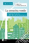 La crescita verde: Il futuro dell'economia nell'era del cambiamento climatico. E-book. Formato EPUB ebook