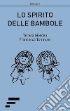 Lo spirito delle bambole. E-book. Formato EPUB ebook di Teresa Giordan 