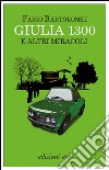 Giulia 1300 e altri miracoli. E-book. Formato EPUB ebook