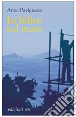 In bilico sul mare. E-book. Formato EPUB ebook