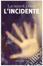 L'incidente. E-book. Formato EPUB ebook