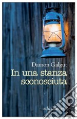 In una stanza sconosciuta. E-book. Formato EPUB ebook