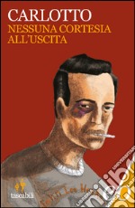 Nessuna cortesia all'uscita. E-book. Formato EPUB ebook