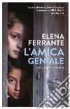 L'amica geniale. E-book. Formato EPUB ebook di Elena Ferrante