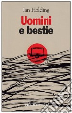 Uomini e bestie. E-book. Formato EPUB ebook