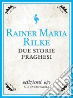 Due storie praghesi. E-book. Formato EPUB ebook