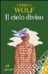 Il cielo diviso. E-book. Formato EPUB ebook