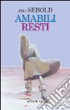 Amabili resti. E-book. Formato EPUB ebook