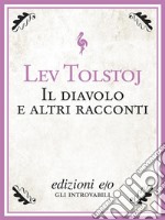 Il diavolo e altri racconti. E-book. Formato EPUB ebook