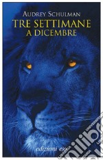 Tre settimane a dicembre. E-book. Formato EPUB ebook