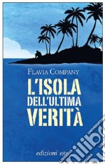 L'isola dell'ultima verità. E-book. Formato EPUB ebook