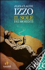 Il sole dei morenti. E-book. Formato EPUB ebook